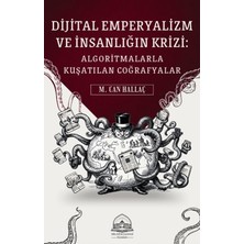 Biruni Külliyesi Yayınları Dijital Emperyalizm ve Insanlığın Krizi