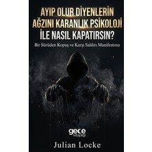Gece Kitaplığı Ayıp Olur Diyenlerin Ağzını Karanlık Psikoloji ile Nasıl Kapatırsın?