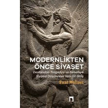 Dergah Yayınları Modernlikten Önce Siyaset - Estetiğin Siyaseti