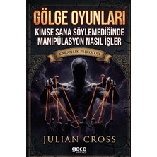 Gece Kitaplığı Gölge Oyunları: Kimse Sana Söylemediğinde Manipülasyon Nasıl Işler