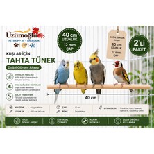 Üzümoğlu 2 Adet Kuşlar Için Doğal Ahşap Tünek 40 cm 12 mm – Muhabbet Kuşu Kanarya Ispinoz Tüneği