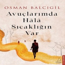 Senka Uçlarımda Hala Sıcaklığın Var