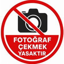 Eseran Print Fotoğraf Çekmek Yasaktır Sticker – Uyarı Levhası (Çeşitli Boyutlar)