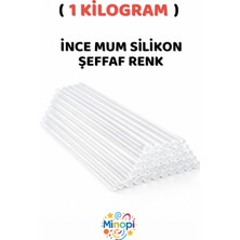 Minopi ( 1 Kilogram ) Sıcak Mum Silikon Kalın Şeffaf 7 mm x 30 cm Şeffaf Silikon