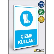 ZiPrinter Çizme Kullan! Isg Uyarı Levhası Dekota 15X21 cm