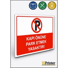 ZiPrinter Kapı Önüne Park Etmek Yasaktır! Isg Uyarı Levhası Dekota 15X21 cm
