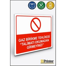ZiPrinter Gaz Birikme Tehlikesi’’talimatı Okumadan Girmeyiniz!’’ Isg Uyarı Levhası Dekota 15X21 cm