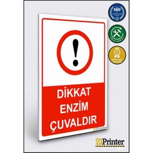 ZiPrinter Dikkat Enzim Çuvaldır Isg Uyarı Levhası Dekota 15X21 cm