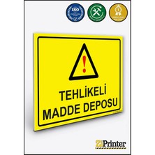 ZiPrinter Tehlikeli Madde Deposu Isg Uyarı Levhası Dekota 15X21 cm
