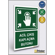 ZiPrinter Acil Çıkış Kapı Açma Butonu Isg Uyarı Levhası Dekota 15X21 cm