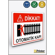 ZiPrinter Dikkat! Otomatik Kapı Isg Uyarı Levhası Dekota 15X21 cm