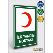 ZiPrinter Ilk Yardım Noktası Isg Uyarı Levhası Dekota 15X21 cm
