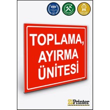 ZiPrinter Toplama, Ayırma Ünitesi Isg Uyarı Levhası Dekota 15X21 cm