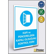 ZiPrinter Kapı ve Pencerelerin Kapalı Olduğunu Kontrol Edin! Isg Uyarı Levhası Dekota 15X21 cm