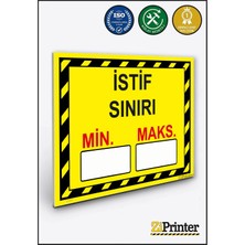 ZiPrinter Istif Sınırı Min( ).maks( ). Isg Uyarı Levhası Dekota 15X21 cm