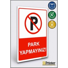 ZiPrinter Park Yapmayınız! Isg Uyarı Levhası Dekota 15X21 cm