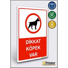 ZiPrinter Dikkat Köpek Var Isg Uyarı Levhası Dekota 15X21 cm