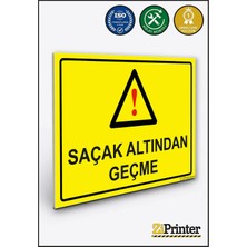 ZiPrinter Saçak Altından Geçme Isg Uyarı Levhası Dekota 15X21 cm