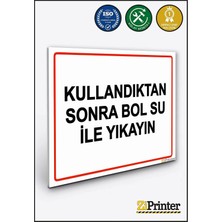 ZiPrinter Kullandıktan Sonra Bol Su Ile Yıkayın Isg Uyarı Levhası Dekota 15X21 cm