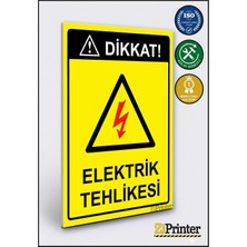ZiPrinter Dikkat! Elektrik Tehlikesi Isg Uyarı Levhası Dekota 70X100 cm