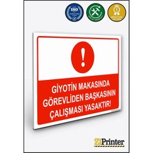 ZiPrinter Giyotin Makasında Görevliden Başkasının Çalışması Yasaktır Isg Uyarı Levhası Dekota 15X21 cm