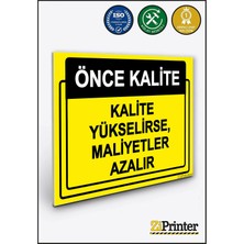 ZiPrinter Önce Kalite. Kalite Yükselirse, Maliyetler Azalır Isg Uyarı Levhası Dekota 15X21 cm