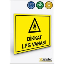 ZiPrinter Dikkat Lpg Vanası Isg Uyarı Levhası Dekota 15X21 cm