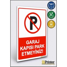 ZiPrinter Garaj Kapısı Park Etmeyiniz! Isg Uyarı Levhası Dekota 15X21 cm