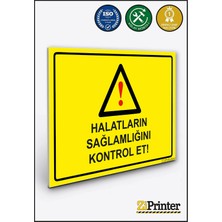 ZiPrinter Halatların Sağlamlığını Kontrol Et! Isg Uyarı Levhası Dekota 15X21 cm