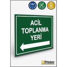ZiPrinter Acil Toplanma Yeri Isg Uyarı Levhası Dekota 50X70 cm