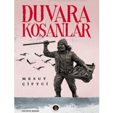Narsist Duvara Koşanlar