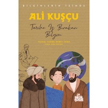 Nesil Çocuk Yayınları Ali Kuşçu - Bilginlerin Izinde