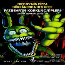 Renas Store Freddy’nin Pizza Dükkanı’nda Beş Gece: Fazbear’ın Korkunç Tipleri Grafik Roman Serisi #1