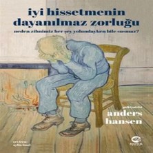 Renas Store Hissetmenin Dayanılmaz Zorluğu: Neden Zihnimiz Her Şey Yolundayken Bile Susmaz?
