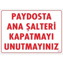 Uravas Store Şalteri Kapat Uyarı Levhası 25X35 KOD:417
