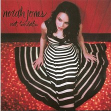 Kadıköy Plak Kulübü Dikkat CD !!! Norah Jones – Not Too Late CD