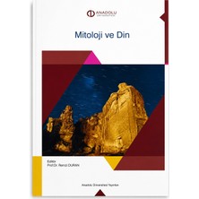Anadolu Üniversitesi Yayınları Mitoloji ve Din |  | Prof. Dr. Remzi Duran | Üniversite Ders Kitabı | Ilahiyat Din Kültürü Mitoloji