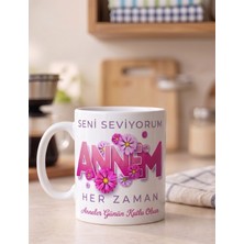 Seni Seviyorum Annem Her Zaman Anneler Günün Kutlu Olsun Yazılı Özel Tasarım Kupa Bardak Anneye Hediye