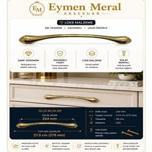 Eymen Meral Aksesuar 224MM Lüx Gold Mobilya Kulbu Mutfak Dolapları, Vestiyer, Şifonyer, Tv Ünitesi, Banyo Dolabı, Yatak Odası Takımları  Rahatlıkla Kullanılabilir. Zarif Formu Sayesinde Hem Klasik Hem Modern Vidalar Dahil