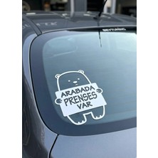 Bey Tuning Arabada Prenses Var Ayıcık Araba Sticker 13 x 17 cm Beyaz