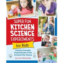 Super Fun Kitchen Science Experiments For Kids