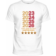 Efendioğlu Design 2023-2024-2025-2026 Dört Sene Üst Üste Şampiyon Olduk Baskılı T-Shirt