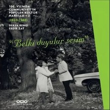 Uravas Store 100. Yılında Cumhuriyet’ın Popüler Kültür Hası 2 (1950-1980) “belki Duyulur Sesim”