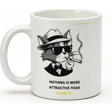 Desene Bak Nothing Is More Attractive Than Loyalty - Motivasyon Tasarım Baskılı Seramik Hediye Kupa Bardak