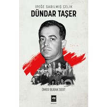 Ötüken Neşriyat Ipeğe Sarılmış Çelik Dündar Taşer / Ömer Burak Sert