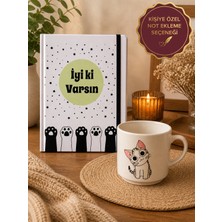 Rüya Kıyısı Iyi Ki Varsın Yazılı Pati Baskılı Çizgisiz Defter & Kedi Baskılı Kupa - Sevgiliye Arkadaşa Doğum Günü Hediyesi