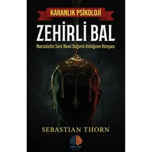 Akıl İzi Yayınları Zehirli Bal Karanlık Psikoloji