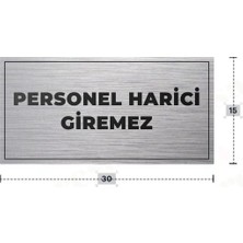 Azresa Personel Harici Giremez Yazılı - Metal - Gümüş Renk - Kapı Isimliği - 30X15 cm