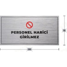 Azresa Personel Harıcı Gırılmez Yazılı - Metal - Gümüş Renk - Kapı Isimliği - 30X15 cm