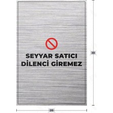 Azresa Seyyar Satıcı Dilenci Giremez Yazılı - Metal - Gümüş Renk - Uyarı ve Yönlendirme Levhası - 20X30 cm
